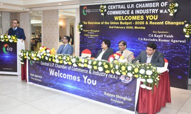 आत्मनिर्भर भारत की दिशा में दूरदर्शी और उद्योग हितैषी है केंद्रीय बजट-2026: चैम्बर ऑफ कॉमर्स