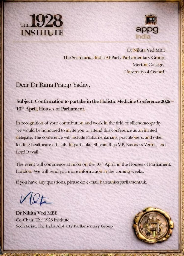 लंदन की सरजमीं पर होम्योपैथी गढ़ेगी नई पहचान, वैश्विक मंच पर भारतीय चिकित्सा का प्रतिनिधित्व करेंगे यूपी के डॉ. राणा प्रताप